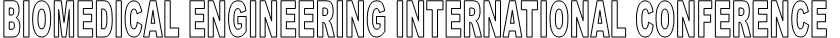 BIOMEDICAL ENGINEERING INTERNATIONAL CONFERENCE